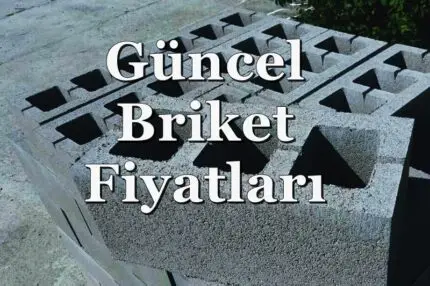 Güncel Briket fiyatları